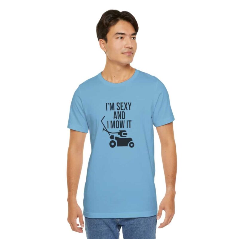 I'm Sexy and I Mow It Soft T-Shirt