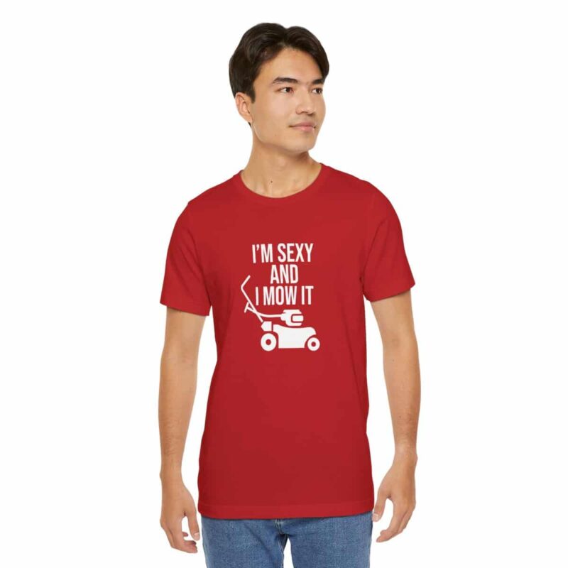 I'm Sexy and I Mow It Soft T-Shirt