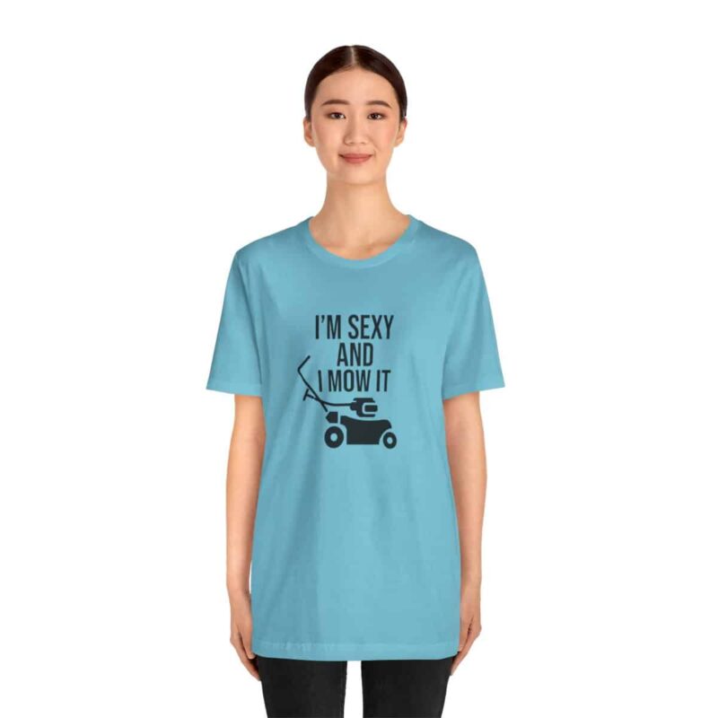 I'm Sexy and I Mow It Soft T-Shirt