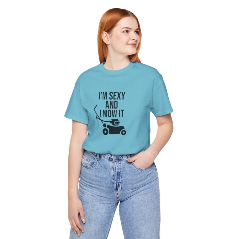 I'm Sexy and I Mow It Soft T-Shirt