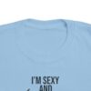 I'm Sexy and I Mow It Toddler's Fine Jersey Tee