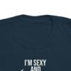 I'm Sexy and I Mow It Toddler's Fine Jersey Tee