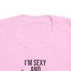 I'm Sexy and I Mow It Toddler's Fine Jersey Tee