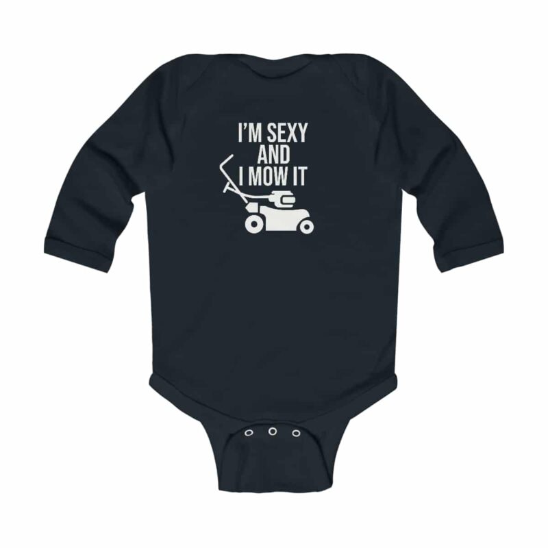 I'm Sexy and I Mow It Baby Long Sleeve Babygrow