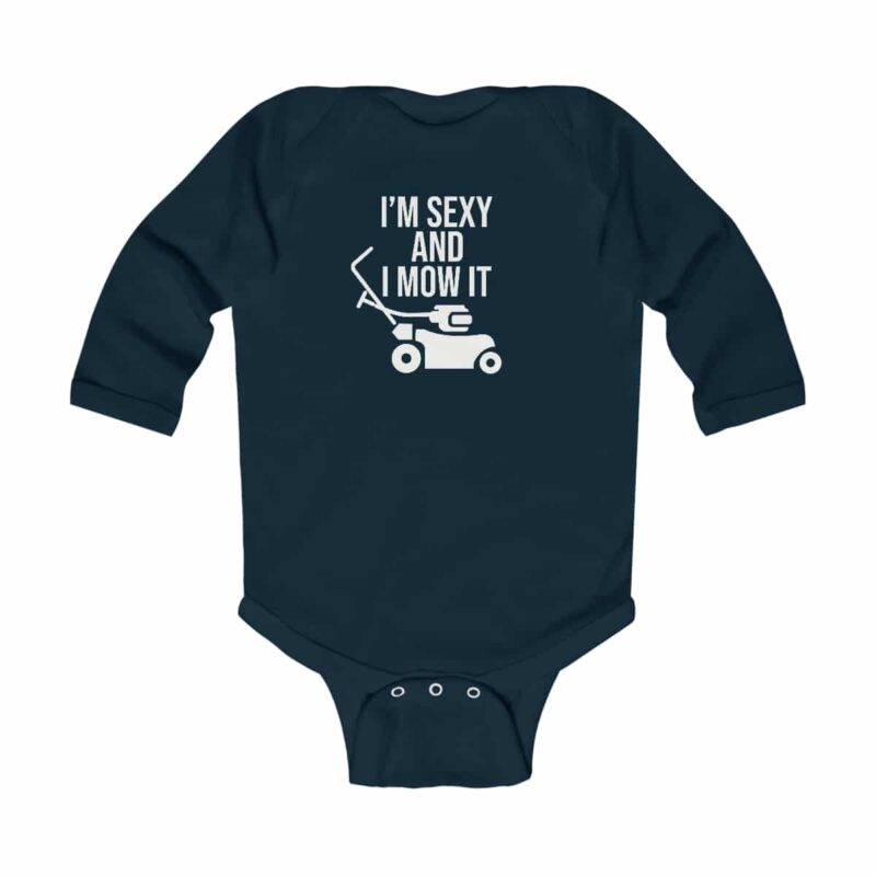 I'm Sexy and I Mow It Baby Long Sleeve Babygrow