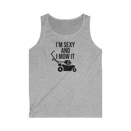 I'm Sexy and I Mow It Men's Softstyle Tank Top