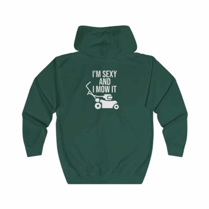 I'm Sexy and I Mow It Zip Hoodie