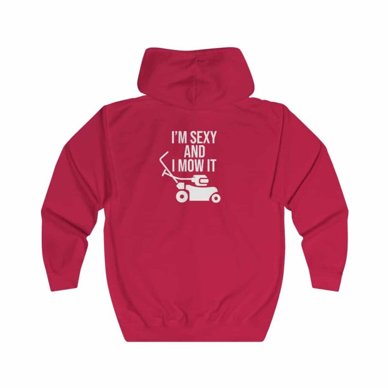 I'm Sexy and I Mow It Zip Hoodie