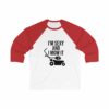 I'm Sexy and I Mow It 34 Sleeve Baseball Tee