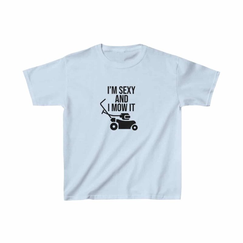 I'm Sexy and I Mow It Kids Heavy Cotton Tee