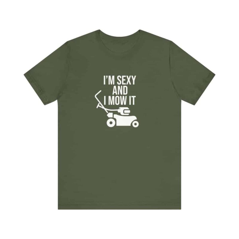 I'm Sexy and I Mow It Soft T-Shirt