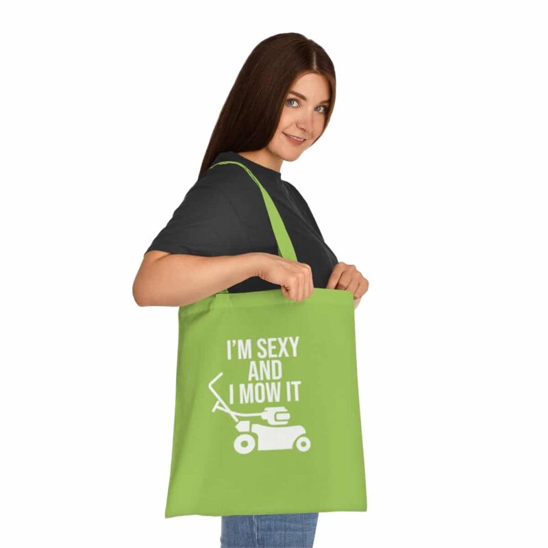 I'm Sexy and I Mow It Tote Bag