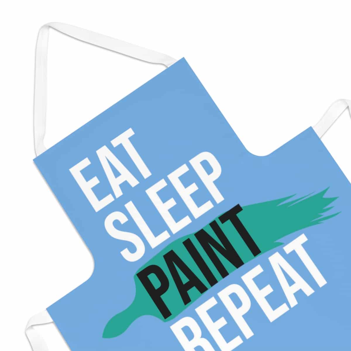 Eat. Sleep. Paint. Repeat. Apron