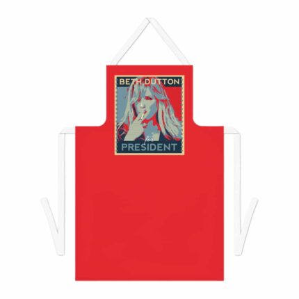 Beth Dutton for President Yellowstone Apron