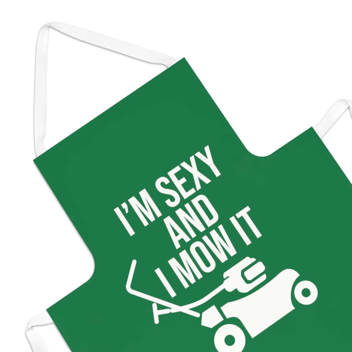 I'm Sexy and I Mow It Apron