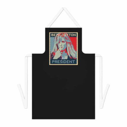 Beth Dutton for President Yellowstone Apron