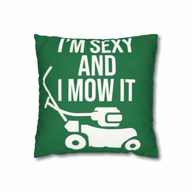 I'm Sexy and I Mow It Square Double-Sided Cushion Cover