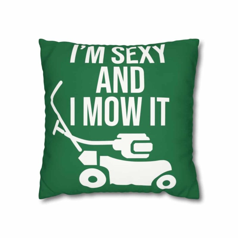 I'm Sexy and I Mow It Square Double-Sided Cushion Cover