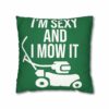 I'm Sexy and I Mow It Square Double-Sided Cushion Cover