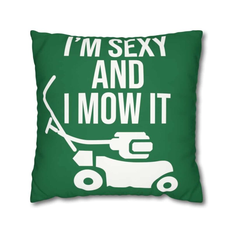 I'm Sexy and I Mow It Square Double-Sided Cushion Cover