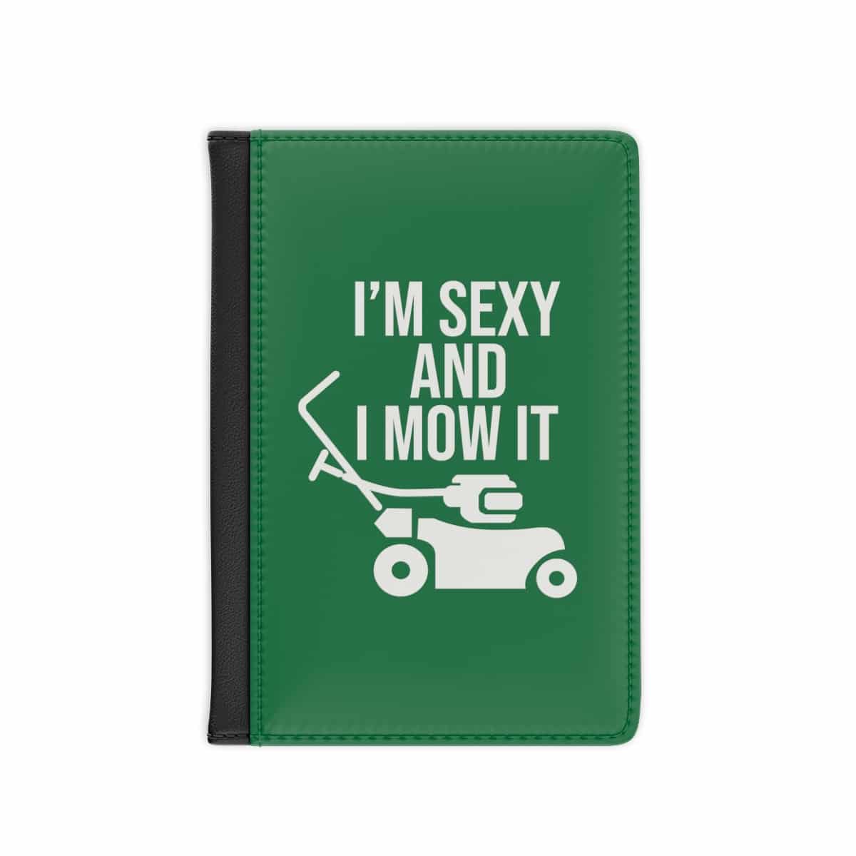 I'm Sexy and I Mow It Passport Cover