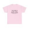 Griselda Blanco Quote T-Shirt - This Man is a Gift that Keeps Giving