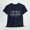 Griselda Blanco Quote T-Shirt - This Man is a Gift that Keeps Giving