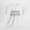 Griselda Blanco Quote T-Shirt - This Man is a Gift that Keeps Giving