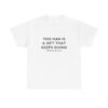 Griselda Blanco Quote T-Shirt - This Man is a Gift that Keeps Giving