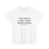 Griselda Blanco Quote T-Shirt - This Man is a Gift that Keeps Giving